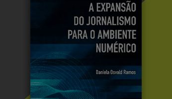 A expansão do jornalismo para o ambiente numérico