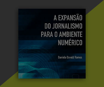 A expansão do jornalismo para o ambiente numérico