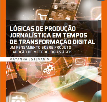 Ebook gratuito: Lógicas de Produção Jornalística em Tempos de Transformação Digital